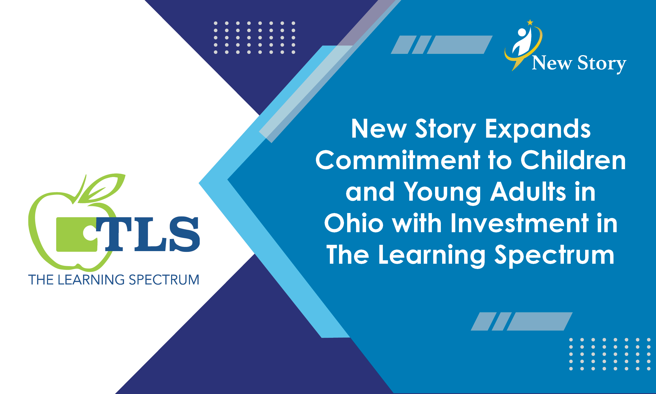   New Story Expands Commitment to Children and Young Adults in Ohio with Investment in The Learning Spectrum