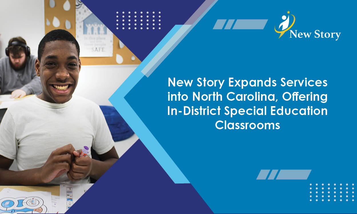 New Story Expands Services into North Carolina, Offering In-District Special Education Classrooms