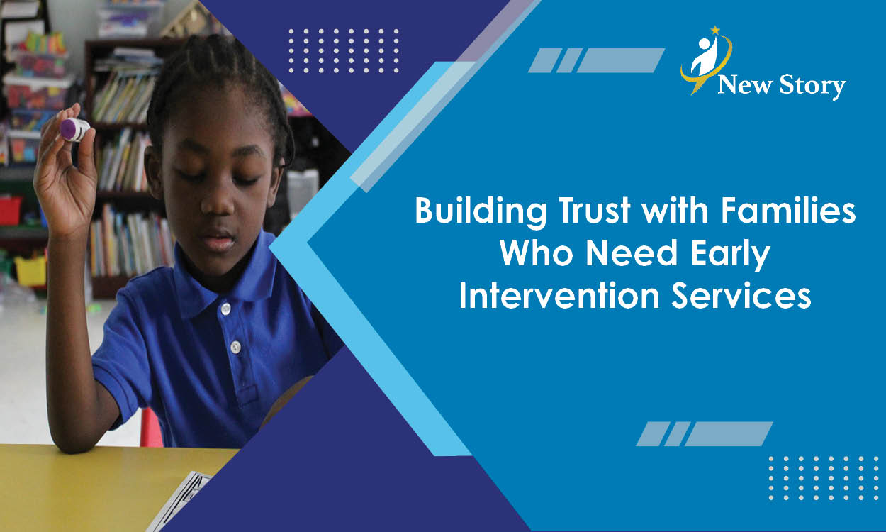 Building Trust with Families Who Need Early Intervention Services